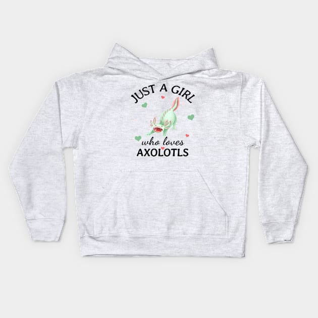 Just a Girl Who Loves oxolotls Gift Kids Hoodie by Terlis Designs